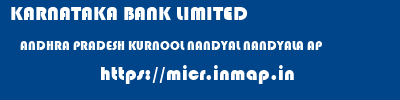 KARNATAKA BANK LIMITED  ANDHRA PRADESH KURNOOL NANDYAL NANDYALA AP  micr code